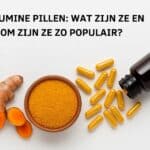 Curcumine Pillen Wat Zijn Ze en Waarom Zijn Ze Zo Populair