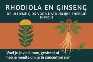 rhodiola en ginseng