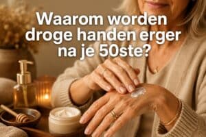 Droge handen na je 50ste